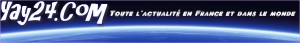 Yay24.com - Actualit&eacute; Fran&ccedil;aise : Toute l'actualit&eacut